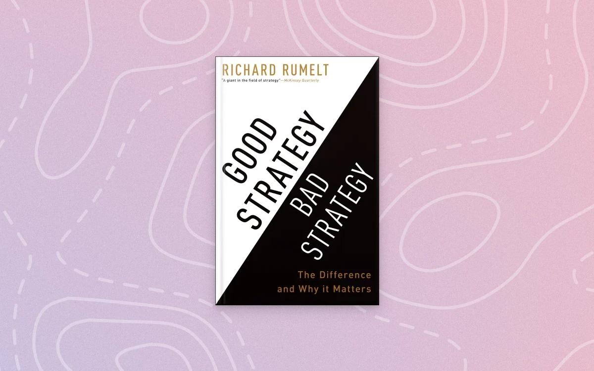 Good Strategy Bad Strategy Book Summary