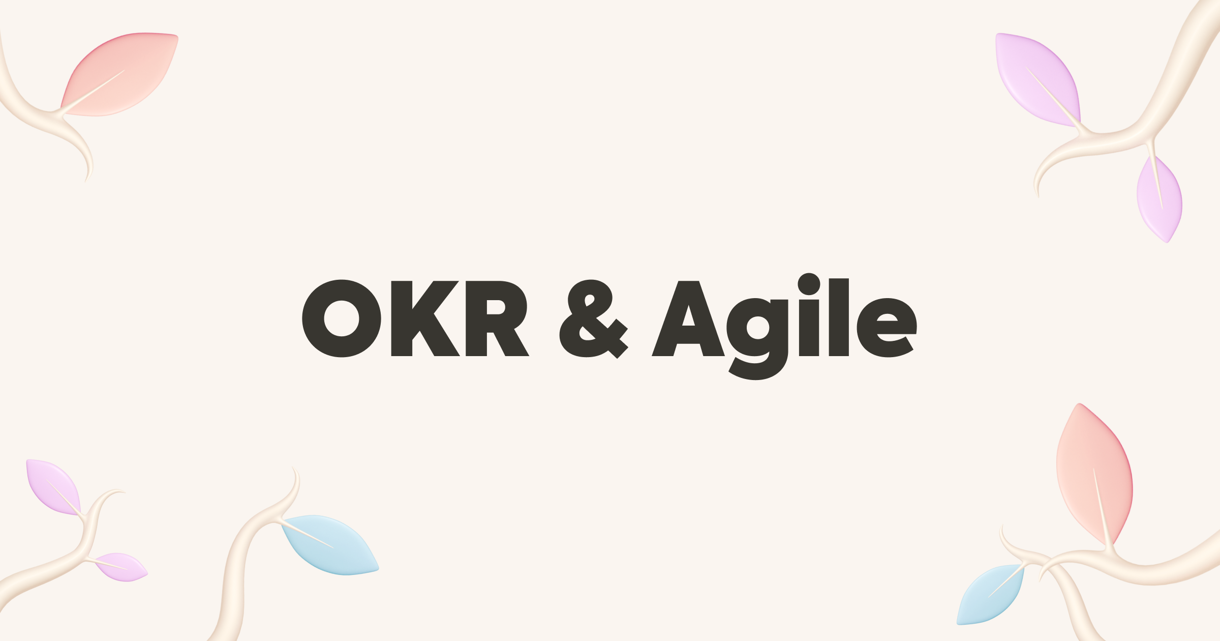 OKR and Agile